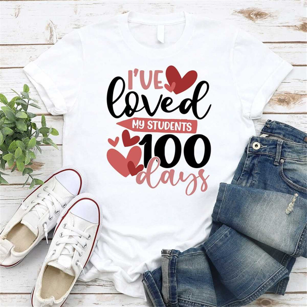 MR-472023122943-i-loved-my-students-for-100-days-shirt-100th-day-of-school-image-1.jpg