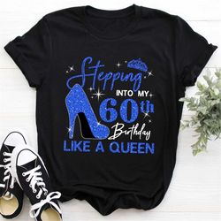 custom 60th birthday shirt for women, 60 years old birthday shirt, personalized birthday gift, stepping into my 60th bir