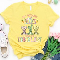 my favorite peeps call me lunch lady shirt, easter mom shirt, easter shirt mom, easter shirt for mom, lunch lady shirt,