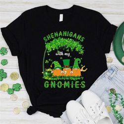 shenanigans with my gnomies shirt, funny st patricks day shirt, irish gifts , shamrocks shirt, lucky shirt, irish day sh