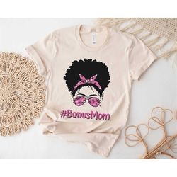 bonus mom shirt, bonus mama tshirt, bonus mom gift for mom day, mothers day gift tee, retro shirt women, new step mom te