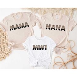 Leopard Mama Nana Mini Shirt, Mom Grandma Daughter Mama Shirt, Matching Shirt, Mothers Day Gift, Birthday Gift, Grandkid