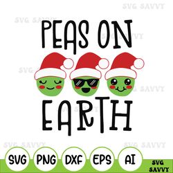 christmas svg, peas on earth, christmas cut file svg, eps dxf png funny christmas pun silhouette cricut file