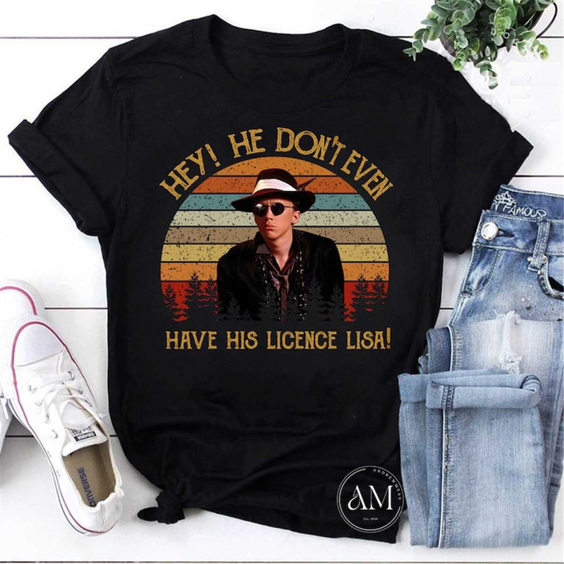 MR-472023142819-hey-he-dont-even-have-his-licence-lisa-vintage-t-shirt-weird-image-1.jpg