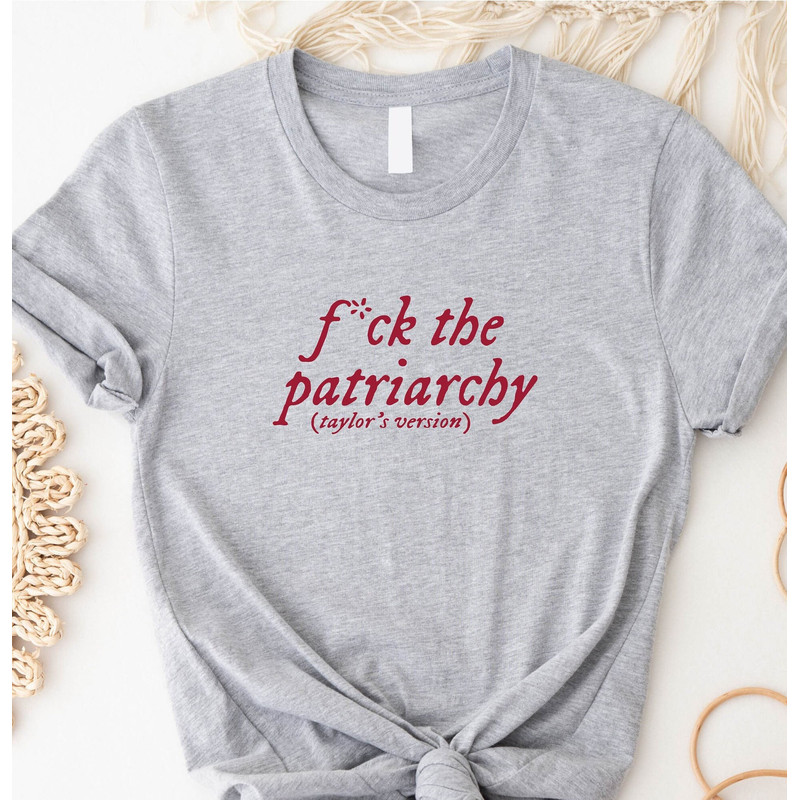 Fuck The Patriarchy Swiftie TShirt, Version Shirt, Era Tour Outfit Merch For Swifties Gift, Eras Tour 2023, Swiftie Merch Tees, Swifte Gift - 1.jpg