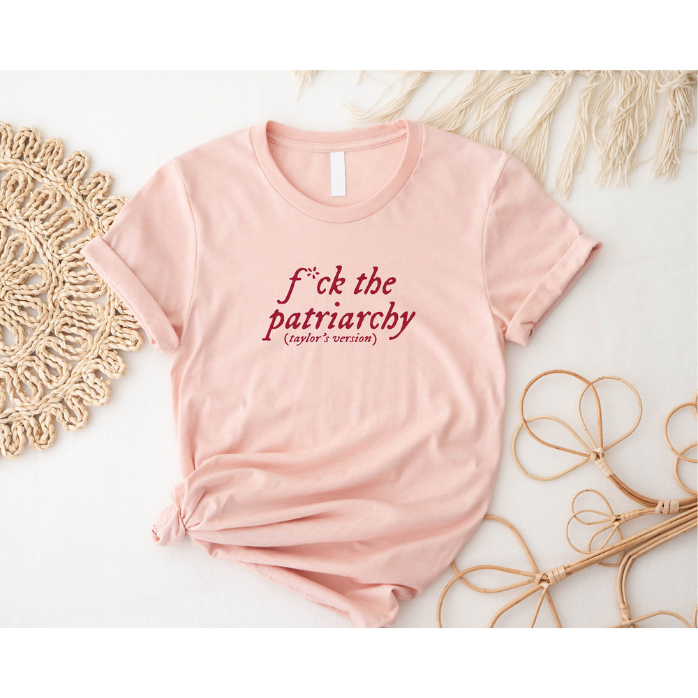 Fuck The Patriarchy Swiftie TShirt, Version Shirt, Era Tour Outfit Merch For Swifties Gift, Eras Tour 2023, Swiftie Merch Tees, Swifte Gift - 2.jpg