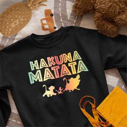 hakuna matata sweatshirt ,animal kingdom hodie , disney custom sweat,disney trip sweatshirt,disney vacation hoodie