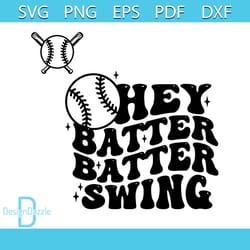 hey batter batter swing svg baseball mom svg cutting files