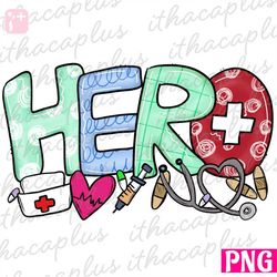 Healthcare Hero Sublimation, Healthcare Hero png, Healthcare Hero printable,  nurse hero printable , doctor hero PNG