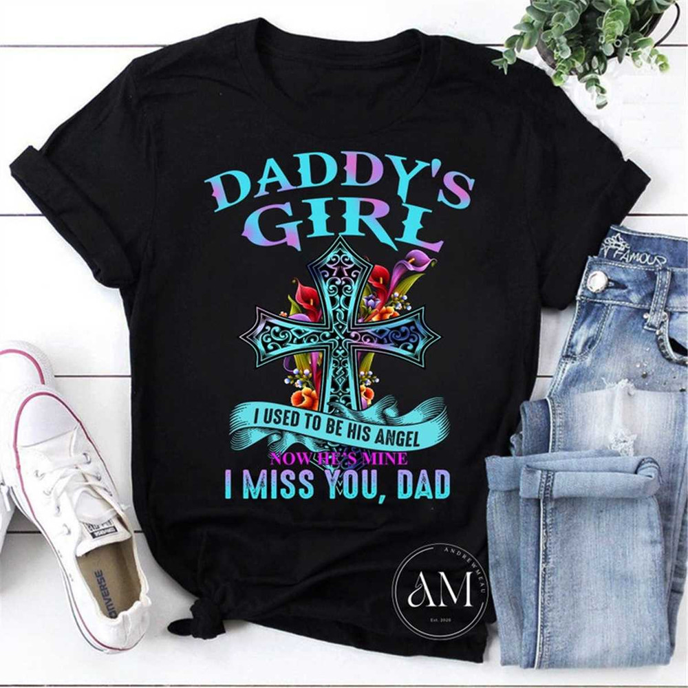 MR-472023152552-daddys-girl-i-used-to-be-his-angel-now-hes-mine-i-miss-you-image-1.jpg