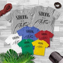 strong mama shirt, strong as a mother, strong female,tough as a mother shirt for mom, mother's day gift, tough as a moth