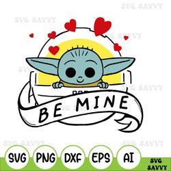 star wars the mandalorian the child be mine valentines day 2020 svg png baby yoda be mine svg