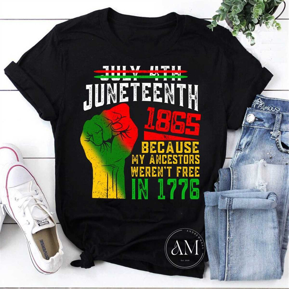 MR-472023154847-juneteenth-1865-because-my-ancestors-werent-free-in-1776-image-1.jpg