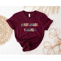 first grade teacher shirt for teacher appreciation gift teacher school shirt for teacher life shirt for school tee 1st g