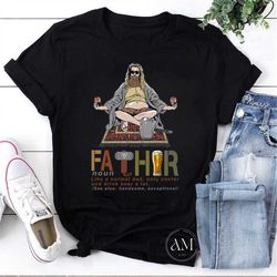 fat thor fathor noun like a normal dad only cooler and drink beer a lot vintage t-shirt, father's day shirt, fathor shir