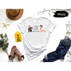 youre a worm with a mustache shirt, pump rules inspired shirt, reunion watch party shirt, vanderpump rules inspired shir