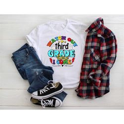 watch out third grade here i come shirt, hello third grade gift, first day of school shirt, funny teacher shirt, third g