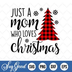 just a mom who loves christmas svg
