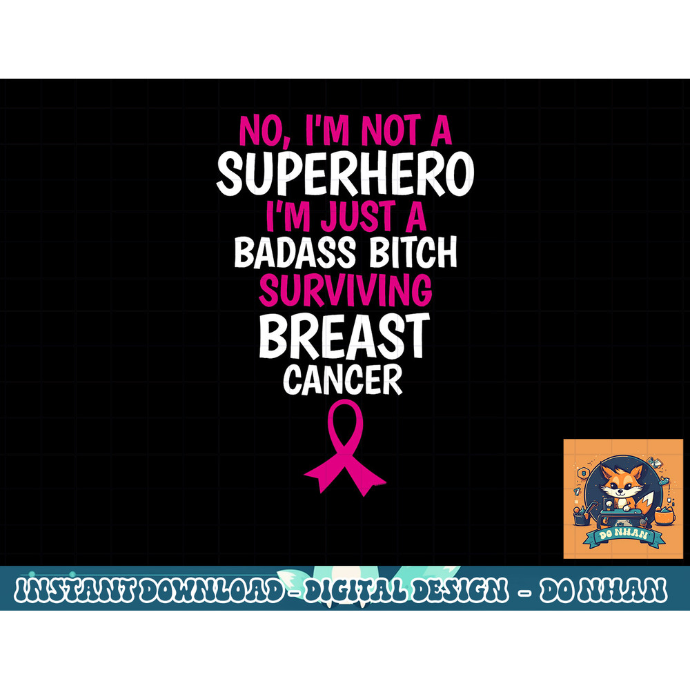 Badass Bitch Surviving Breast Cancer Quote Funny T-Shirt copy.jpg