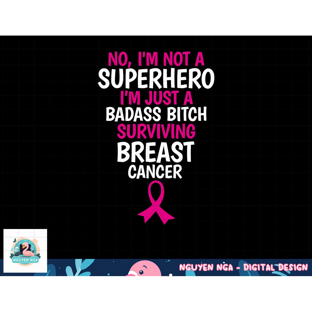 Badass Bitch Surviving Breast Cancer Quote Funny T-Shirt copy.jpg