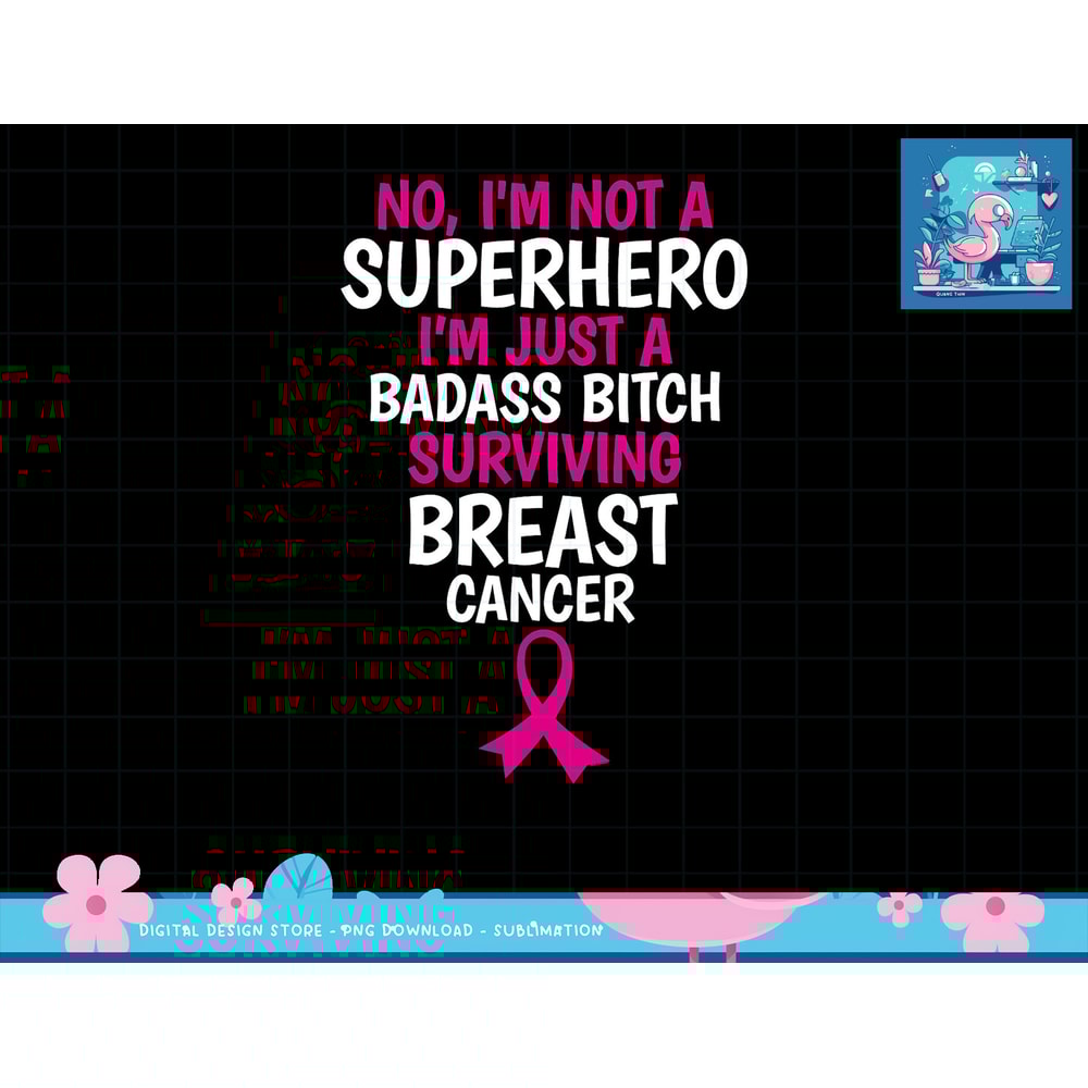 Badass Bitch Surviving Breast Cancer Quote Funny T-Shirt copy.jpg