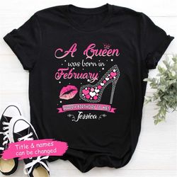 this queen was born in february birthday shirts for women t-shirt