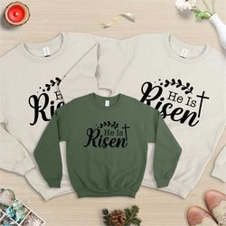 he is risen sweatshirt, jesus sweat, christian sweatshirt, christian easter, bible verse sweatshirt, religion sweat, eas