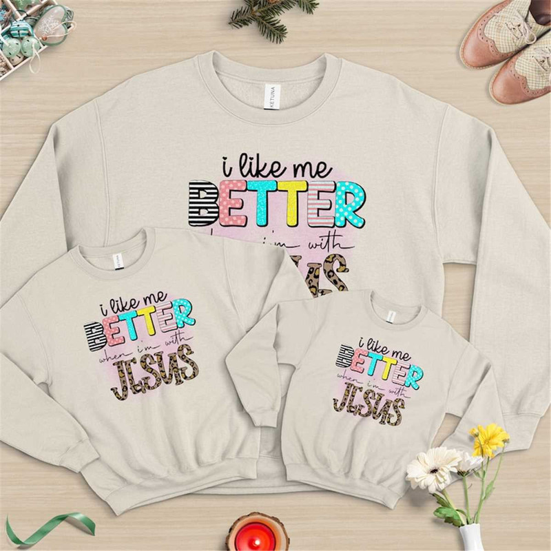 MR-472023171446-i-like-me-better-when-im-with-jesus-sweat-faith-sweat-image-1.jpg