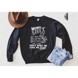 mom's sweatshirt list - mom sweat, mom life, mommin, mother hustler, funny mom shirt, mom gift, mothers day gift.