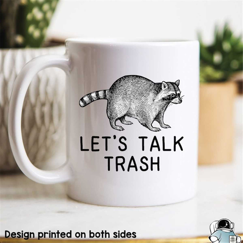 MR-47202319532-raccoon-mug-lets-talk-trash-mug-raccoon-gift-raccoon-image-1.jpg