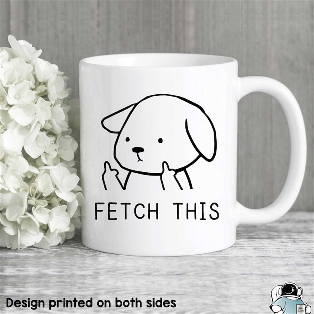 MR-472023191445-fetch-this-mug-funny-dog-mug-dog-coffee-mug-dog-owner-mug-image-1.jpg