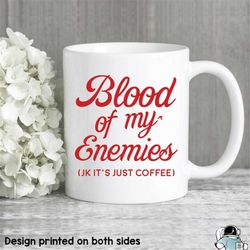 blood of my enemies mug office mug funny mugs funny gifts gift for boss coworker gifts graduation gifts funny cof