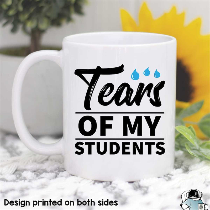 MR-472023202850-teacher-mug-teacher-gift-tears-of-students-funny-teacher-image-1.jpg