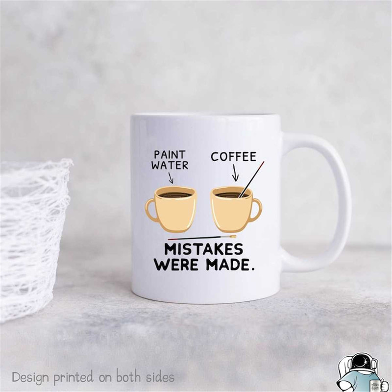 MR-472023203759-art-and-artist-coffee-mug-paint-water-mistakes-were-made-image-1.jpg
