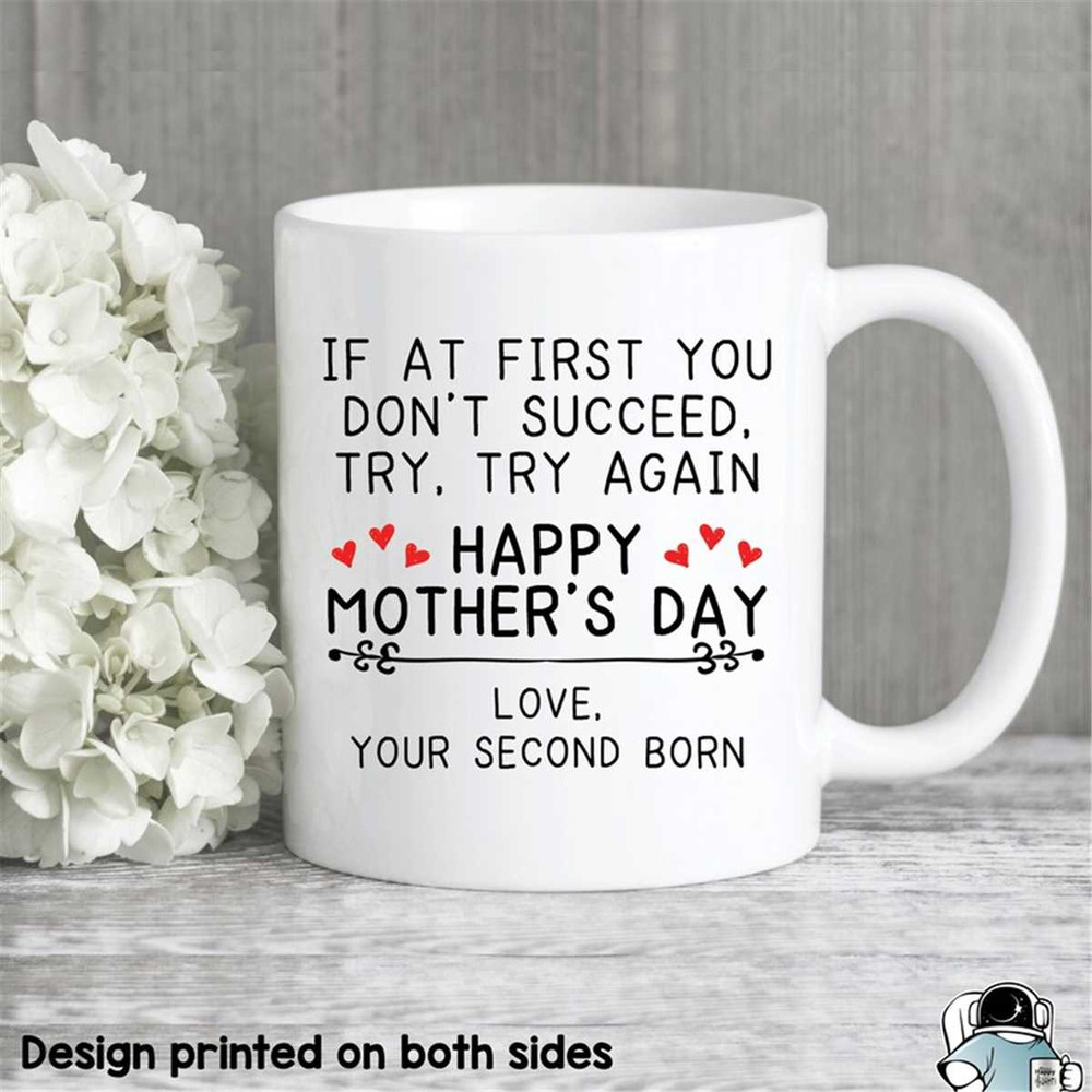 MR-472023204918-mothers-day-gift-love-your-second-born-try-try-again-image-1.jpg