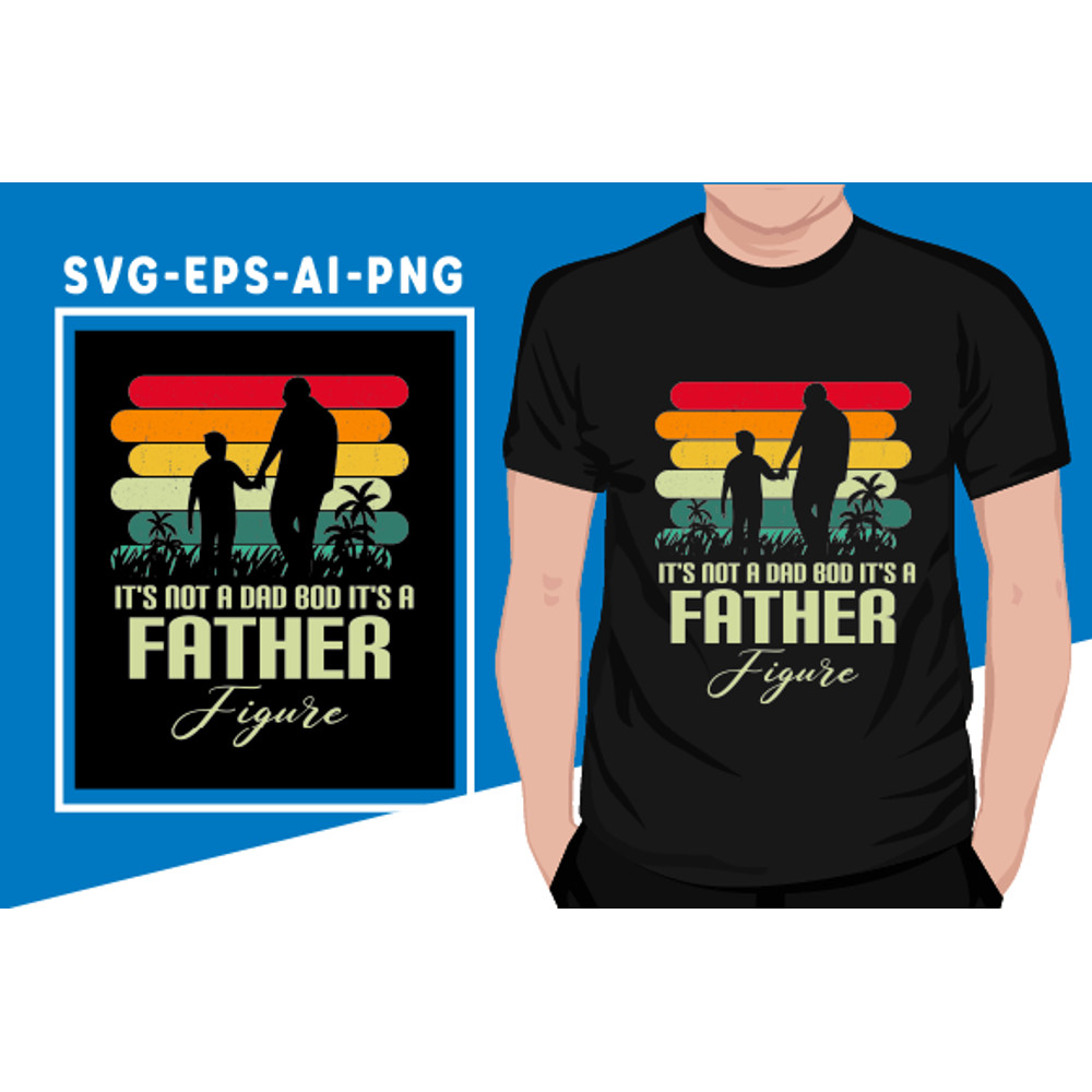 Its-Not-a-Dad-Bod-Its-A-Father-Figure-Graphics-70471705-1-1-580x386.png