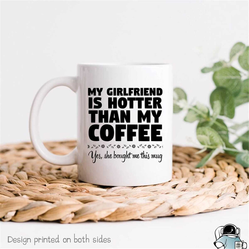 MR-472023214047-girlfriend-is-hotter-than-this-coffee-mug-gift-for-boyfriend-image-1.jpg