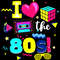 I Love The 80s Gift Tee 80s Birthday Party - 1980s Party T-Shirt.jpg