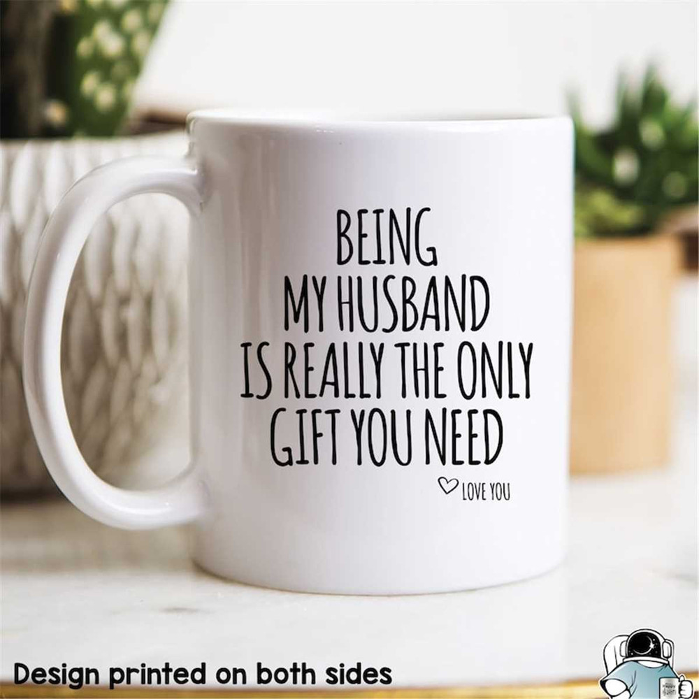 MR-472023221550-husband-mug-being-my-husband-is-the-only-gift-husband-gift-image-1.jpg
