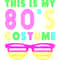 This Is My 80S Costume T-Shirt 80s Party Tee.jpg