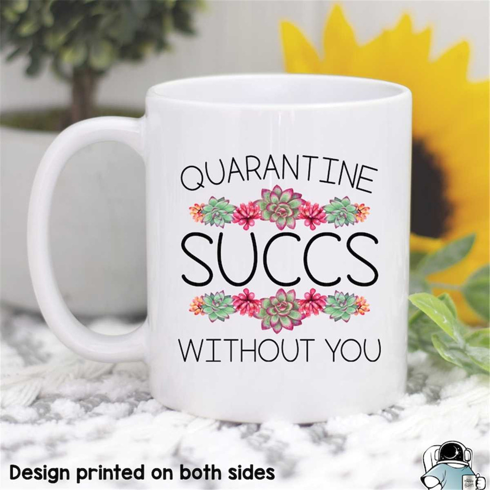 MR-472023223525-quarantine-mug-quarantine-succs-quarantine-gifts-succulent-image-1.jpg