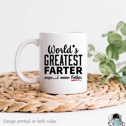 funny dad gift, gift for father, world's greatest farter greatest father mug, funny dad coffee mug, father mug, gifts fo