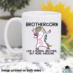 brother mug, brothercorn mug, brother gift, unicorn brother mug, brother coffee mug, gift for brother, brother unicorn g