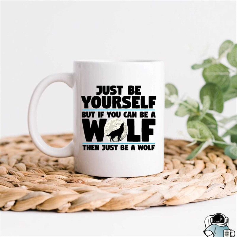 MR-472023235830-just-be-a-wolf-mug-wolf-mug-wolf-gifts-love-wolves-wolf-image-1.jpg