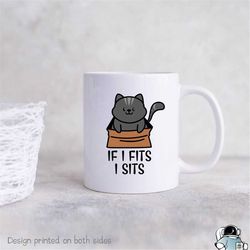 cat if i fits i sits mug, cat owner mug, pet cat mug, cat gifts, cat art, if i fits mug, pet cat rescue mug, cat coffee