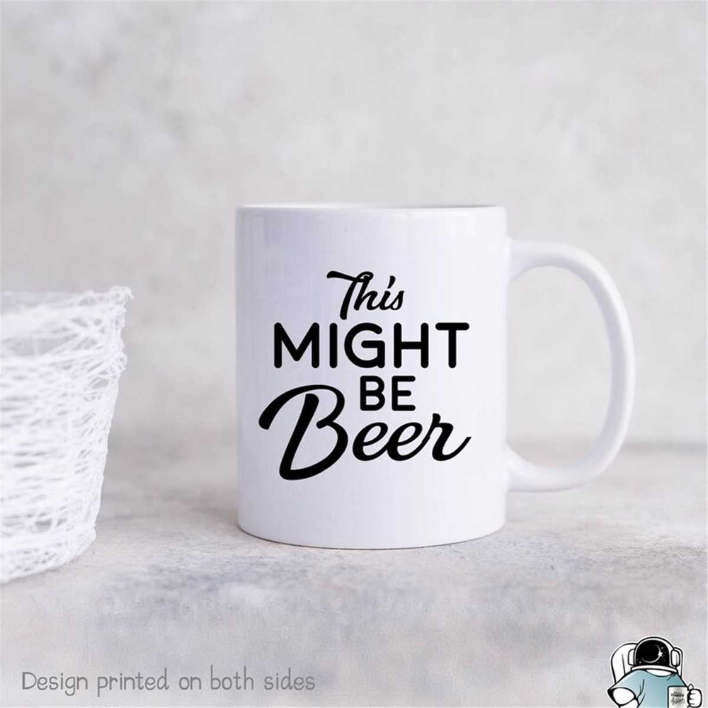 MR-5720230510-funny-mugs-gift-for-dad-this-might-be-beer-mug-dad-mug-dad-image-1.jpg
