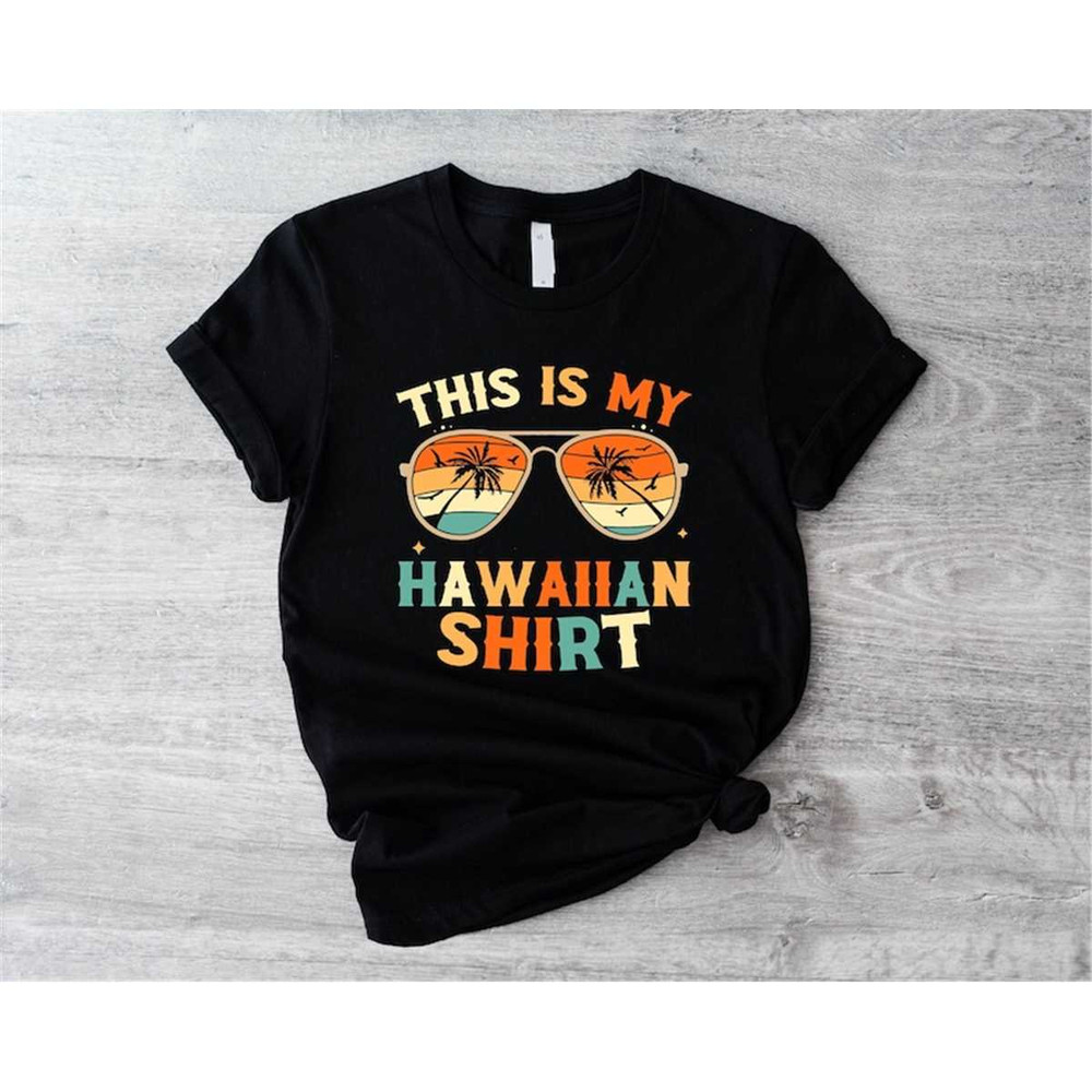 MR-5720238653-this-is-my-hawaiian-shirt-hawaii-vacation-t-shirt-hawaii-image-1.jpg