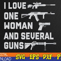 I Love One, Funny Gun, Gun Rights, Pro Gun,2nd Amendment, Republican ,Gun Owner, Svg, Eps, Png, Dxf, Digital Download