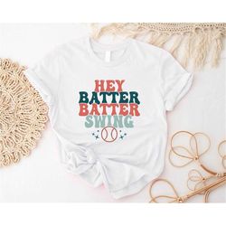 hey batter batter swing shirt, softball mama t-shirt, baseball season funny outfit, baseball game player tee, baseball b