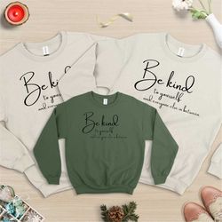 be kind to yourself sweatshirt, love yourself sweat,kindness sweat, to yourself sweat, positivity sweatshirt , inspirati